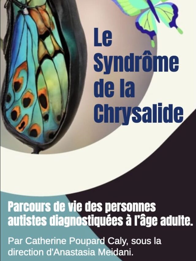 Le Syndrome de la Chrysalide